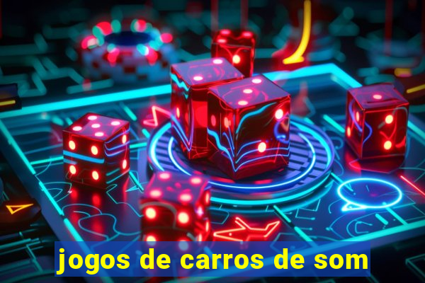 jogos de carros de som